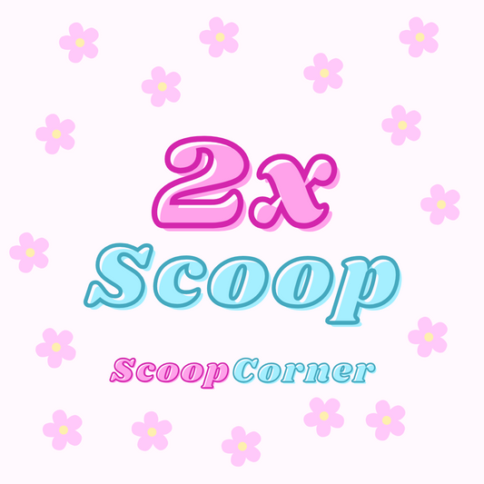 2x Scoops